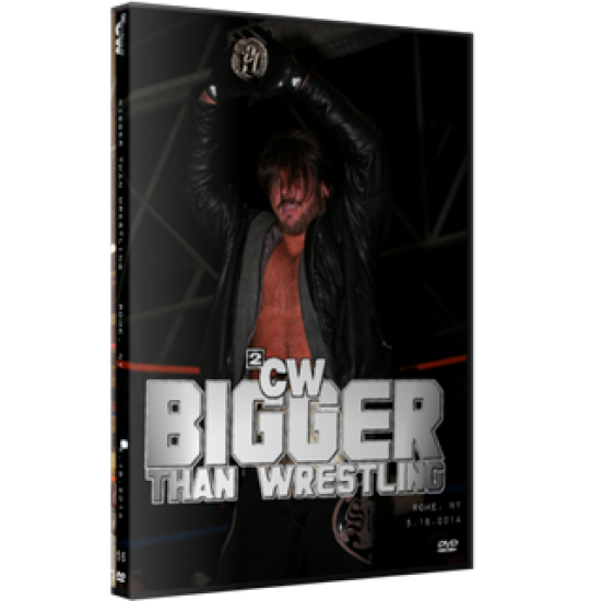 2CW DVD May 18, 2014 “Bigger Than Wrestling“ - Rome, NY