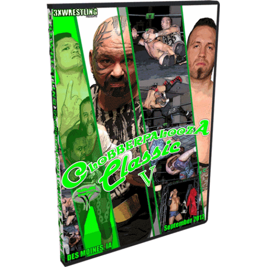 3XW DVD September 28, 2012 "Clobberpalooza Classic 5" - Des Moines, IA
