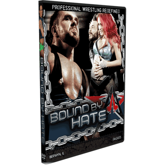 AAW DVD June 28, 2013 "Bound By Hate" - Berwyn, IL