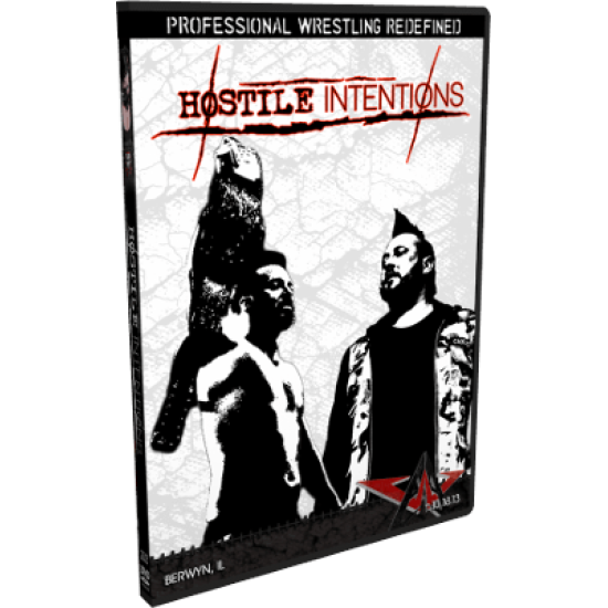 AAW DVD October 18, 2013 "Hostile Intentions" - Berwyn, IL