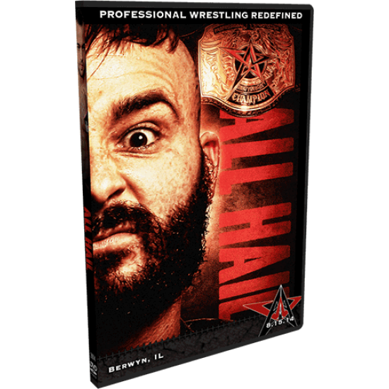 AAW DVD August 15, 2014 "All Hail" - Berwyn, IL