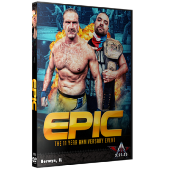 AAW Blu-Ray/DVD March 21, 2015 "Epic: 11th Anniversary" - Berwyn, IL
