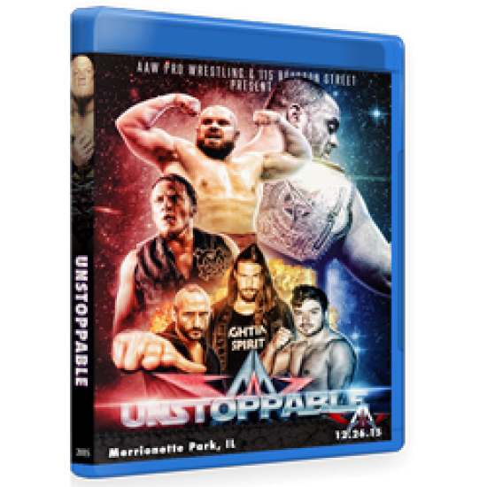 AAW Blu-ray/DVD December 26, 2015 "Unstoppable" - Merrionette Park, IL 