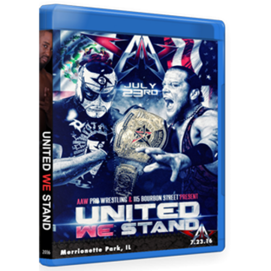 AAW Blu-ray/DVD July 23, 2016 "United We Stand" - Merrionette Park, IL 