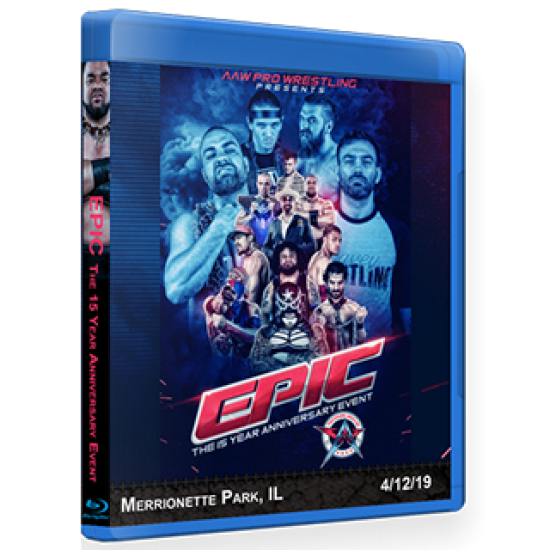 AAW Blu-ray/DVD April 12, 2019 "Epic: 15 Year Anniversary" - Merrionette Park, IL 