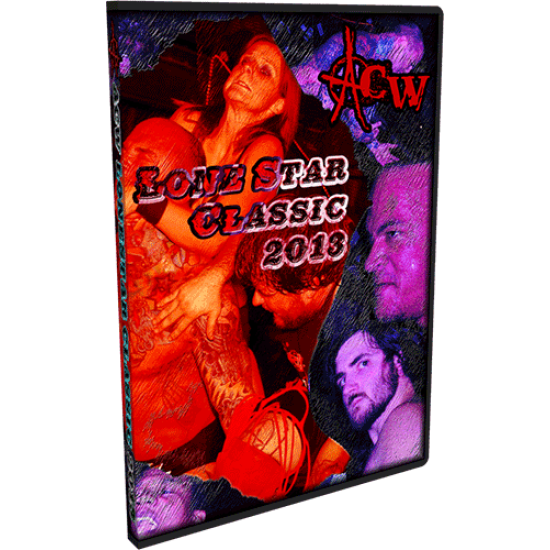 ACW DVD November 17, 2013 "2013 Lone Star Classic" - Austin, TX