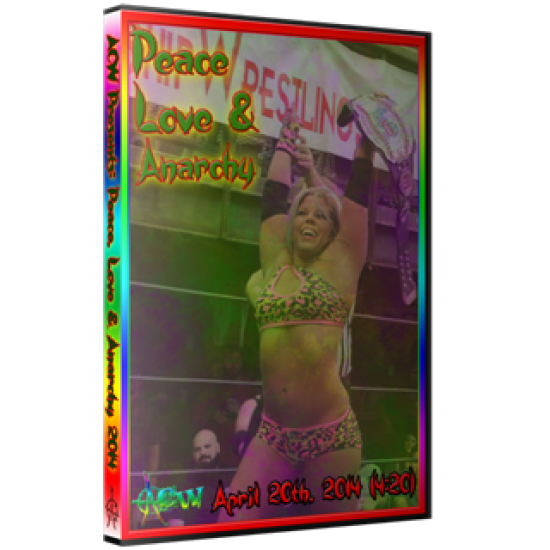 ACW DVD April 20, 2014 "Peace, Love and Anarchy 2014" - Austin, TX