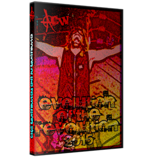 ACW DVD September 20, 2015 "Evolution of the Revolution 2015" - Austin, TX 