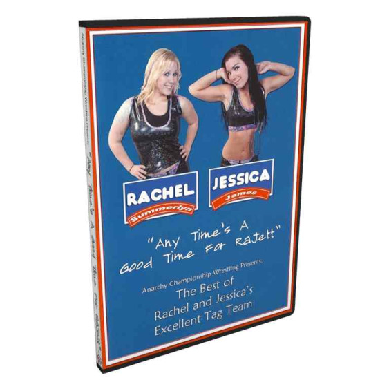 ACW DVD "The Best Of Rachel & Jessica's Excellent Tag Team: Any Time's a Good Time for RaJett"