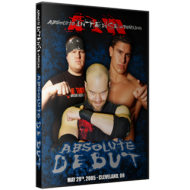 AIW DVD May 29, 2005 "Absolute Debut" - Cleveland, OH AIW DVD May 29, 2005 "Absolute Debut" - Cleveland, OH