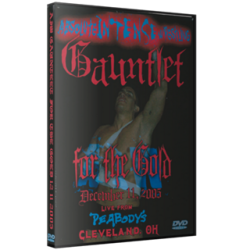 AIW DVD December 11, 2005 "Gauntlet For The Gold" - Cleveland, OH AIW DVD December 11, 2005 "Gauntlet For The Gold" - Cleveland, OH