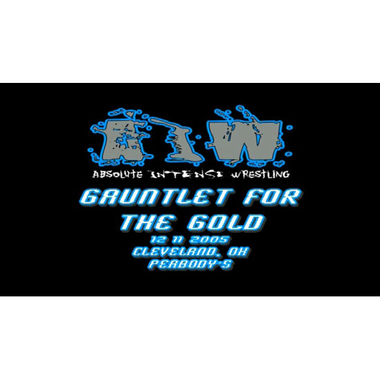 AIW December 11, 2005 "Gauntlet For The Gold" - Cleveland, OH (Download)