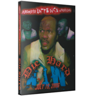 AIW DVD July 16, 2006 "Die Hard" - Cleveland, OH AIW DVD July 16, 2006 "Die Hard" - Cleveland, OH