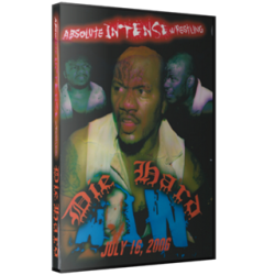 AIW DVD July 16, 2006 "Die Hard" - Cleveland, OH AIW DVD July 16, 2006 "Die Hard" - Cleveland, OH
