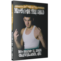 AIW DVD November 11, 2006 "March For The Gold" - Cleveland, OH AIW DVD November 11, 2006 "March For The Gold" - Cleveland, OH