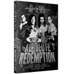 AIW DVD June 23, 2007 "Absolution Redemption" - Taylor, MI AIW DVD June 23, 2007 "Absolution Redemption" - Taylor, MI