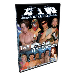 AIW DVD August 20, 2010 "The World is Not Enough" - Broadview Heights, OH AIW DVD August 20, 2010 "The World is Not Enough" - Broadview Heights, OH