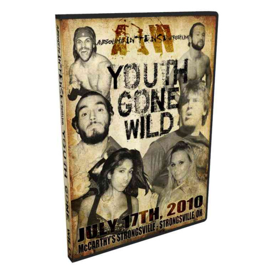 AIW DVD July 17, 2010 "Youth Gone Wild" - Cleveland, OH