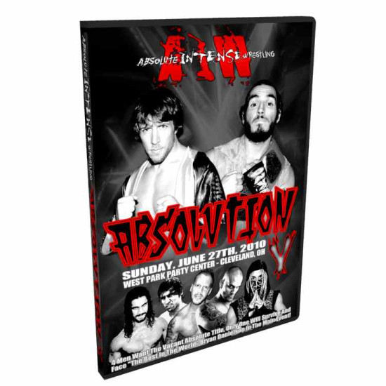 AIW DVD June 27, 2010 "Absolution V" - Cleveland, OH