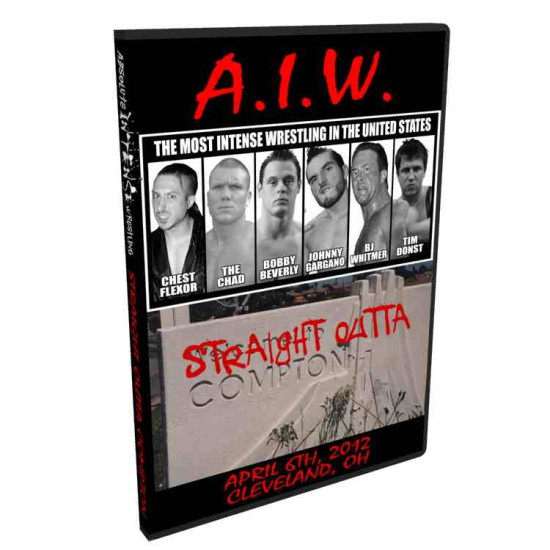 AIW DVD April 6, 2012 "Straight Outta Compton" - Cleveland, OH