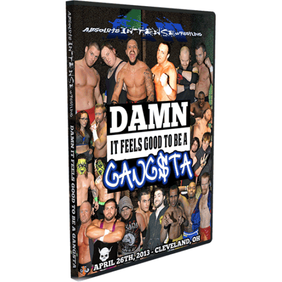 AIW DVD April 26, 2013 "Damn It Feels Good To Be A Gangsta" - Cleveland, OH