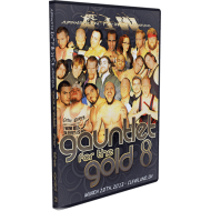 AIW DVD March 29, 2013 "Gauntlet For The Gold 8" - Cleveland, OH AIW DVD March 29, 2013 "Gauntlet For The Gold 8" - Cleveland, OH
