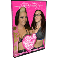AIW DVD October 6, 2013 "Girls Night Out 10" - Cleveland, OH AIW DVD October 6, 2013 "Girls Night Out 10" - Cleveland, OH