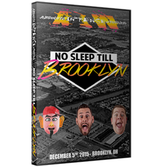 AIW DVD December 5, 2015 "No Sleep till Brooklyn" - Brooklyn, OH
