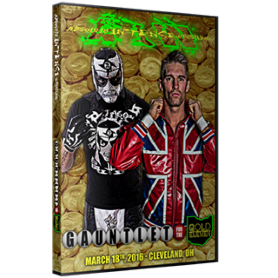 AIW DVD March 18, 2016 "Gauntlet for the Gold XI" - Cleveland, OH 