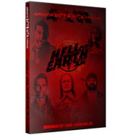 AIW DVD November 25, 2016 "Hell on Earth XII" - Cleveland, OH  AIW DVD November 25, 2016 "Hell on Earth XII" - Cleveland, OH