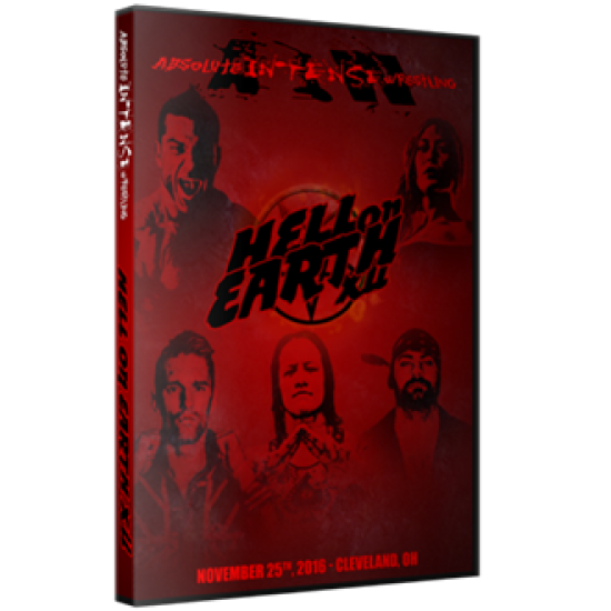 AIW DVD November 25, 2016 "Hell on Earth XII" - Cleveland, OH 