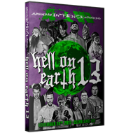 AIW DVD November 24, 2017 "Hell on Earth 13" - Cleveland, OH  AIW DVD November 24, 2017 "Hell on Earth 13" - Cleveland, OH