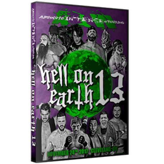 AIW DVD November 24, 2017 "Hell on Earth 13" - Cleveland, OH 