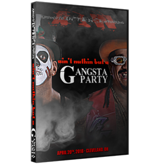 AIW DVD April 20, 2018 "Ain't Nothin But a Gangsta Party" - Cleveland, OH