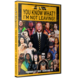 AIW DVD February 11, 2022 "You Know What? I'm Not Leaving" - Cleveland, OH AIW DVD February 11, 2022 "You Know What? I'm Not Leaving" - Cleveland, OH