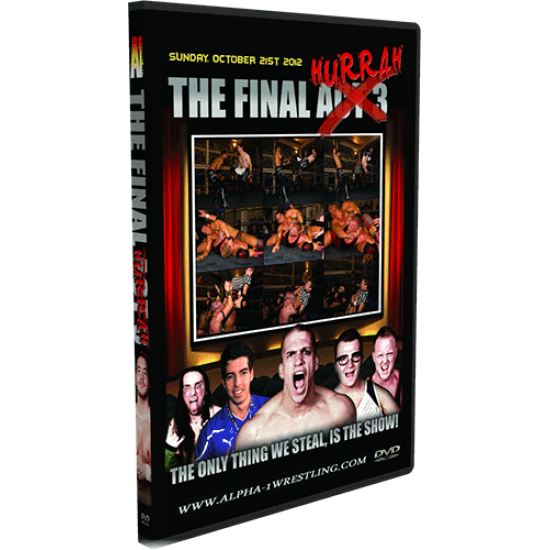 Alpha-1 Wrestling DVD October 21, 2012 "The Last Hurrah" - Hamilton, ON