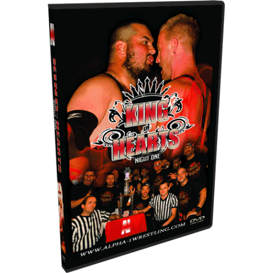 Alpha-1 Wrestling DVD July 28, 2012 "King of Hearts - Night 1" - Hamilton, ON