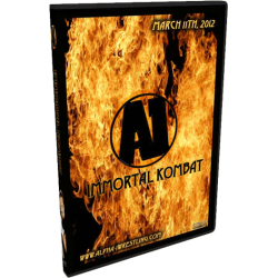 Alpha-1 Wrestling DVD March 11, 2012 "Immortal Kombat" - Hamilton, ON Alpha-1 Wrestling DVD March 11, 2012 "Immortal Kombat" - Hamilton, ON