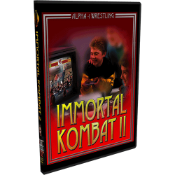 Alpha-1 Wrestling DVD May 11, 2014 "Immortal Kombat II" - Hamilton, ON  Alpha-1 Wrestling DVD May 11, 2014 "Immortal Kombat II" - Hamilton, ON