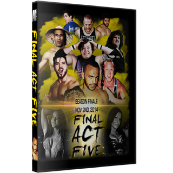 Alpha-1 Wrestling DVD November 2, 2014 "Final Act Five" - Hamilton, ON 