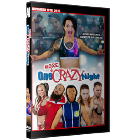 Alpha-1 Wrestling DVD December 18, 2016 "One More Crazy Night" - Hamilton, ON 