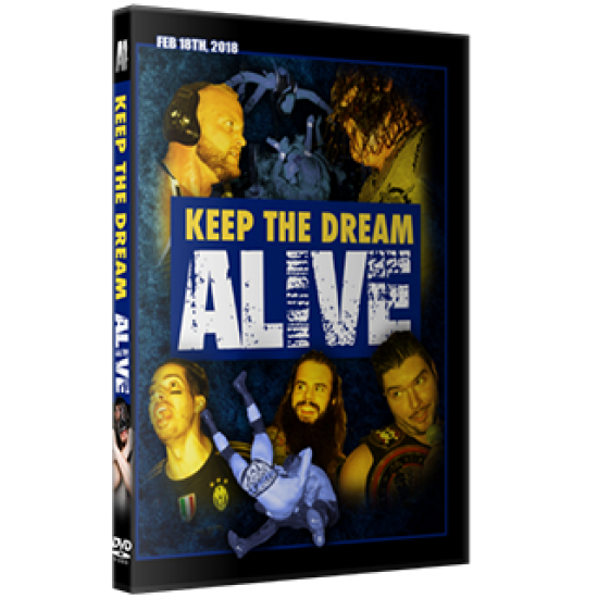 Alpha-1 Wrestling DVD February 18, 2018 "Keep the Dream Alive" - Hamilton, ON