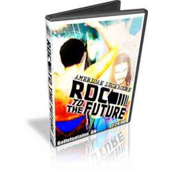 American Luchacore DVD February 29, 2008 "Roc to the Future" - Bellefontaine, OH
