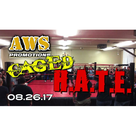 AWS August 26, 2017 "Caged Hate" - South Gate, CA (Download)