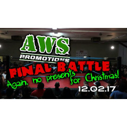 AWS December 2, 2017 "Final Battle: Again, No Presents For Christmas" - South Gate, CA (Download) AWS December 2, 2017 "Final Battle: Again, No Presents For Christmas" - South Gate, CA (Download)