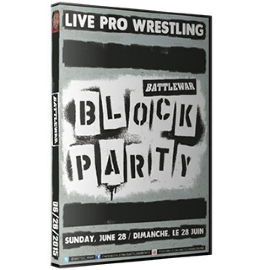 BattleWar DVD June 28, 2015 "Block Party" - Montreal, QC