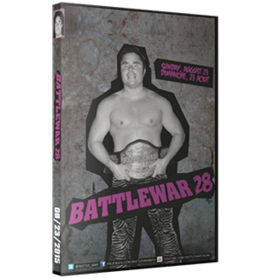 BattleWar DVD August 23, 2015 "28" - Montreal, QC