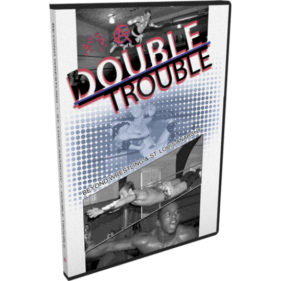 Beyond Wrestling & St. Louis Anarchy DVD June 16, 2012 "Double Trouble" - Cleveland, OH