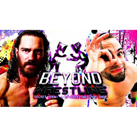 Beyond Wrestling April 27, 2014 "Secret Show" - Providence, RI (Download)