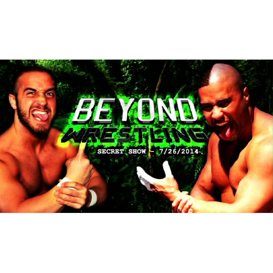 Beyond Wrestling July 26, 2014 "Secret Show" - Providence, RI (Download)